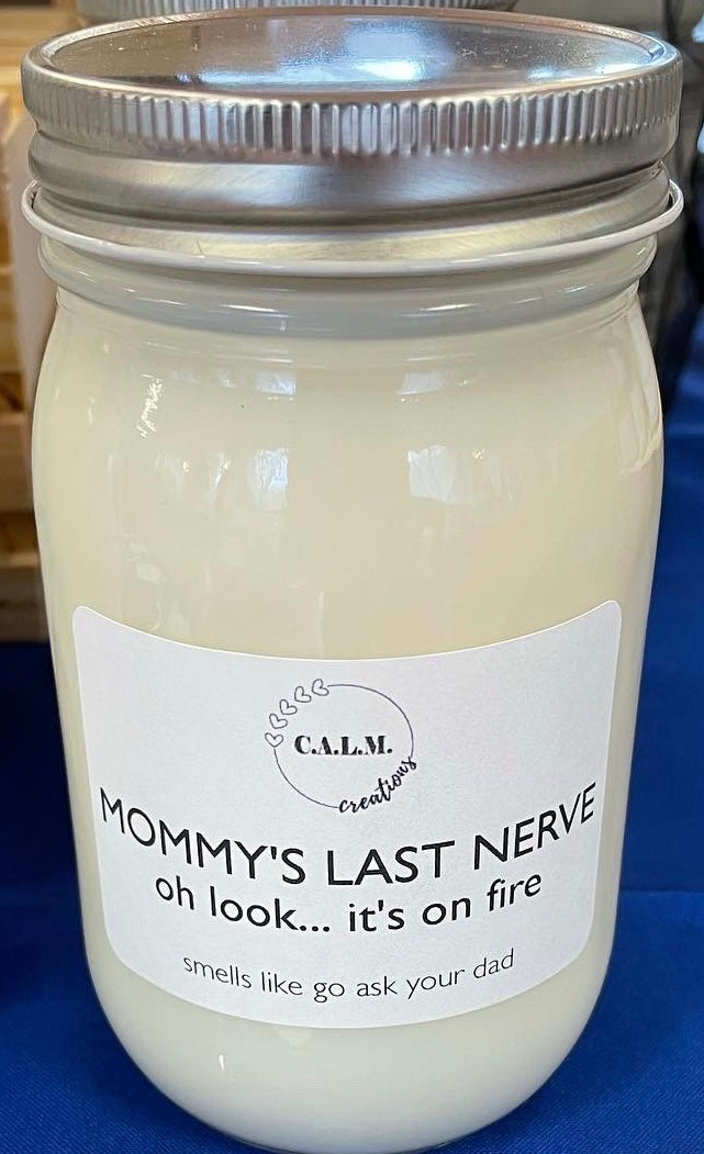 MOMMY’S LAST NERVE Large Jar Soy Candle